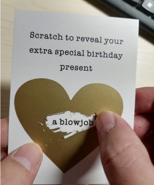Scratch Off Birthday Greeting Card (Inside- a blowjob)