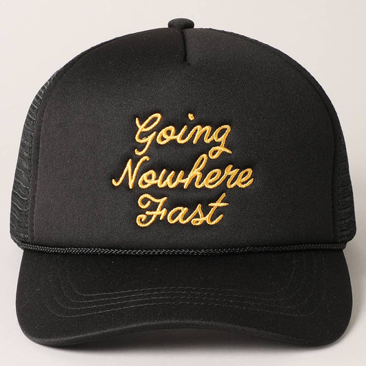 Going Nowhere Fast Trucker Hat