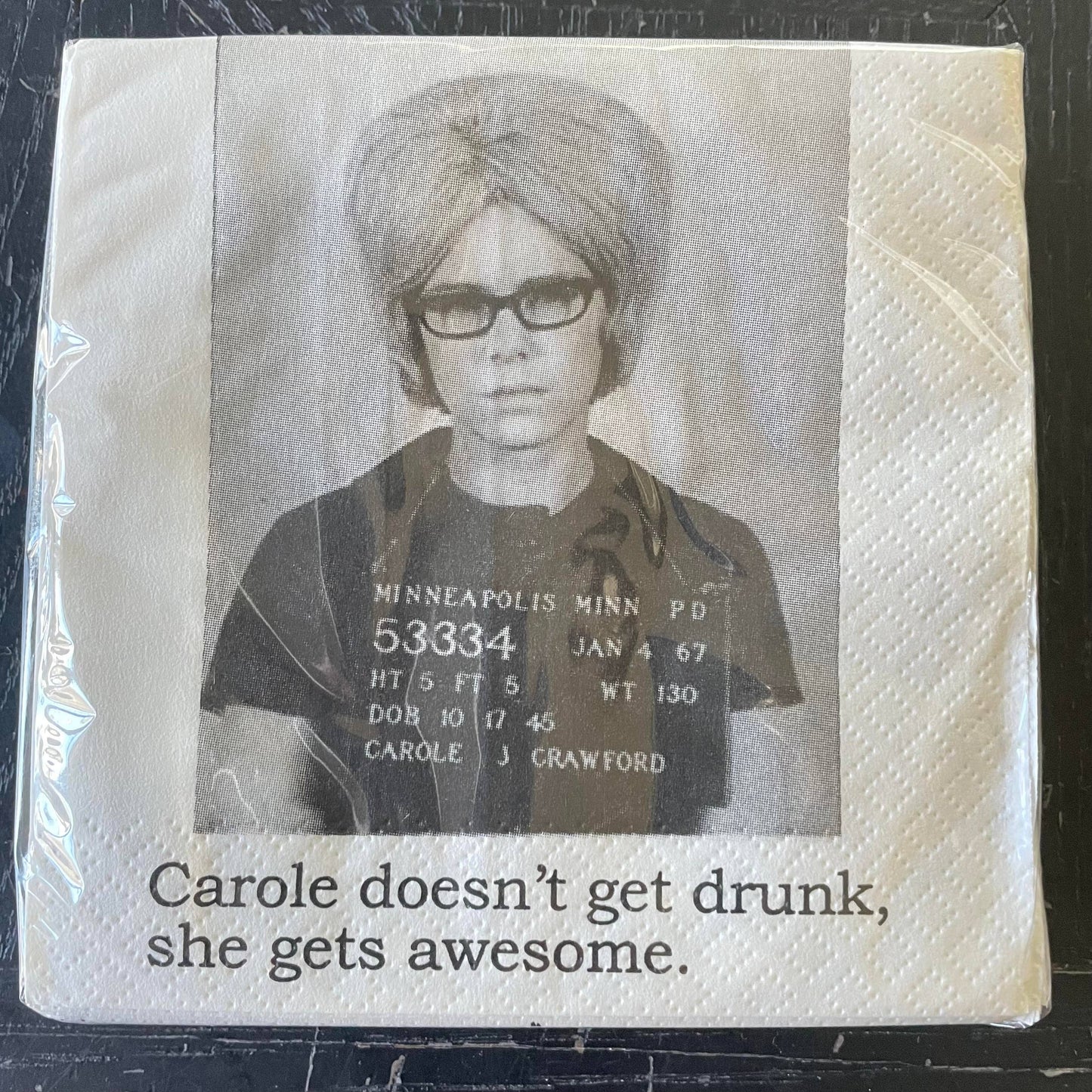 Big House Cocktail Napkins- Carole doesn't drunk...