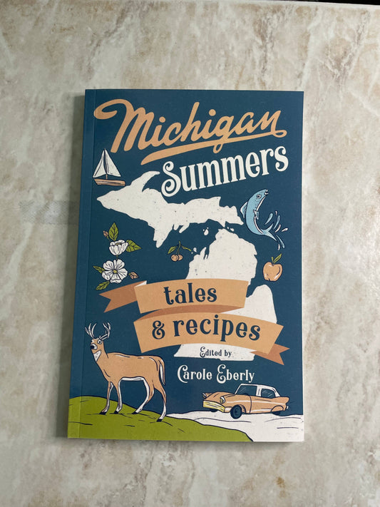 Michigan Summers - Tales & Recipes