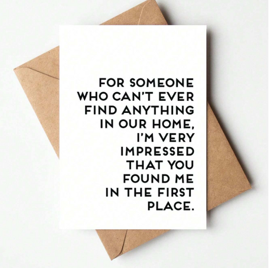 You Found Me Greeting Card