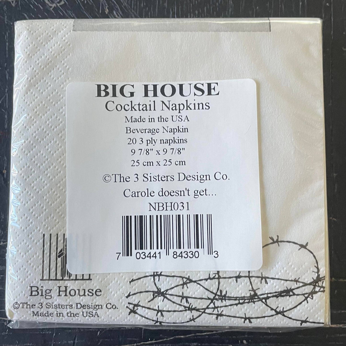 Big House Cocktail Napkins- Carole doesn't drunk...