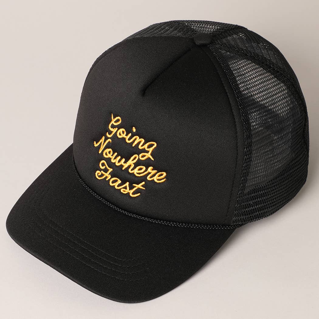 Going Nowhere Fast Trucker Hat