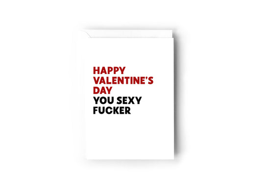 Happy Valentines Day you sexy fucker card
